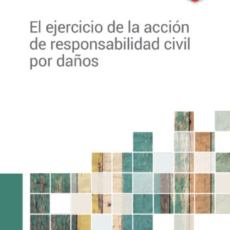 Ejercicio de la acción de responsabilidad civil por daños