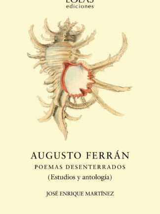 Augusto Ferrán. Poemas desenterrados (Estudios y antología)