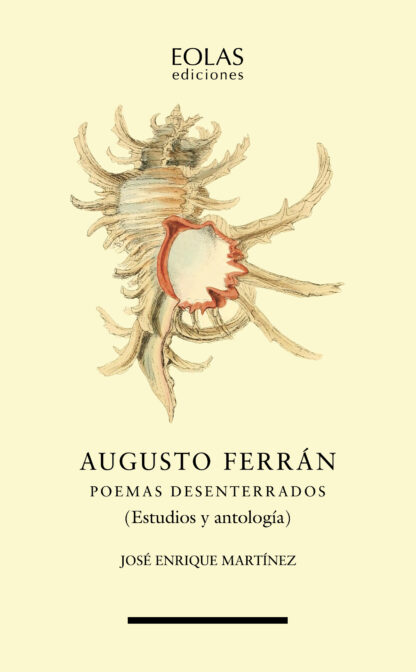 Augusto Ferrán. Poemas desenterrados (Estudios y antología)