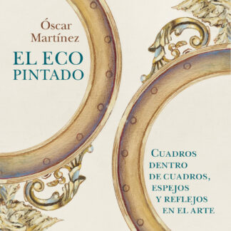 Eco pintado: cuadros dentro de cuadros, espejos y reflejos en el arte