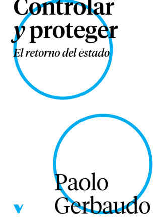 Controlar y proteger. El retorno del Estado