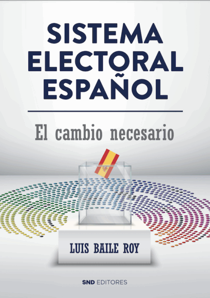 Sistema electoral español El cambio necesario