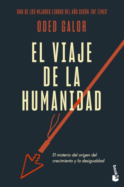 El viaje de la humanidad El misterio del origen del crecimiento y la desigualdad