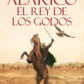 Alarico. El rey de los godos (Biología Alarico 1)