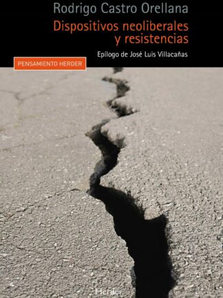 Dispositivos neoliberales y resistencia
