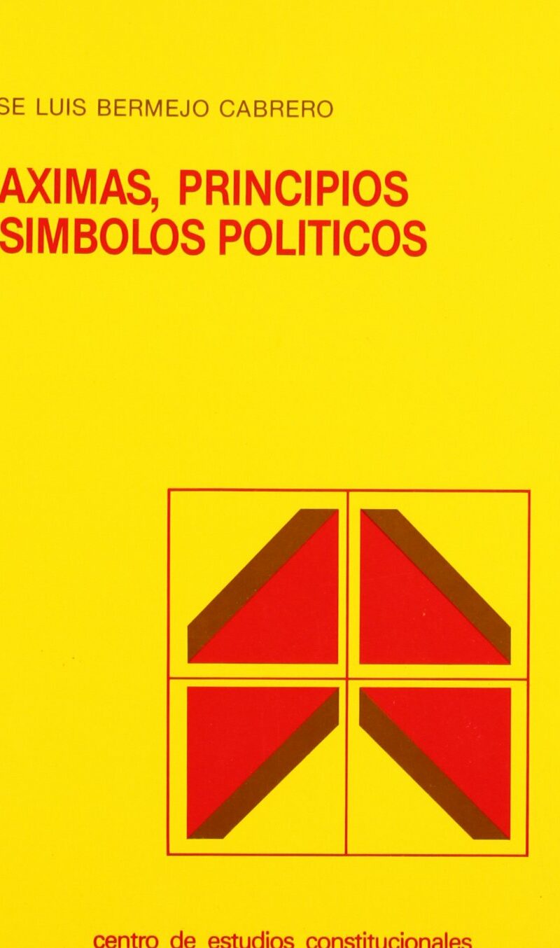 Máximas, principios y símbolos políticos. (Una aproximación histórica)