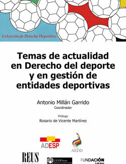 Temas de actualidad en derecho del deporte y  en gestión de entidades deportivas