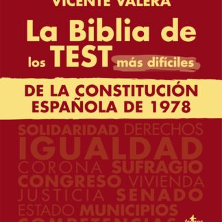 La BIBLIA de los Test más difíciles de La Constitución Española de 1978