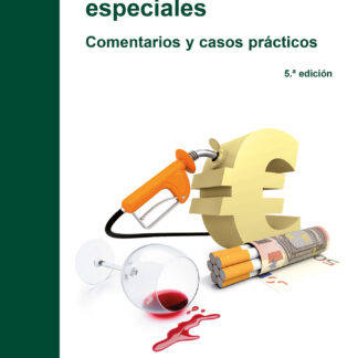 Impuestos especiales 2023. Comentarios y casos prácticos