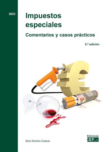 Impuestos especiales 2023. Comentarios y casos prácticos