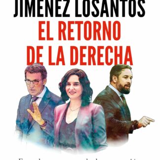 El retorno de la Derecha. Entre la esperanza y la desesperación