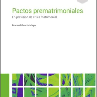Pactos prematrimoniales. En previsión de crisis matrimonial