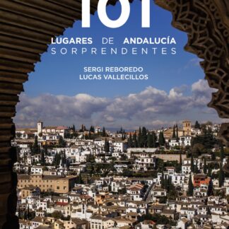 101 Lugares de Andalucía sorprendentes
