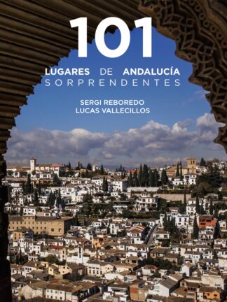 101 Lugares de Andalucía sorprendentes