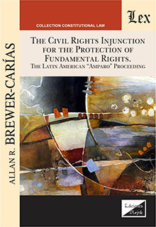 The civil rights injunction for the protection of fundamental rights. The latin american "Amparo" proceeding