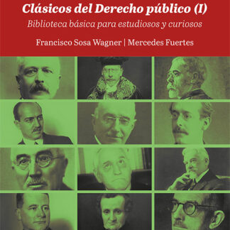 Clásicos del derecho público (I) Biblioteca básica para estudiosos y curiosos