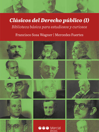 Clásicos del derecho público (I) Biblioteca básica para estudiosos y curiosos