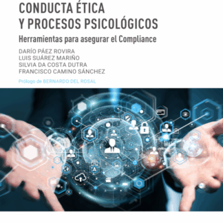 Conducta ética y procesos psicológicos. Herramientas para asegurar el compliance