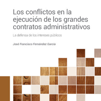 Conflictos en la ejecución de los grandes contratos administrativos