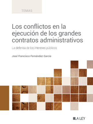 Conflictos en la ejecución de los grandes contratos administrativos