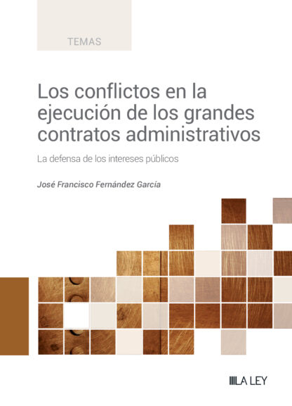 Conflictos en la ejecución de los grandes contratos administrativos