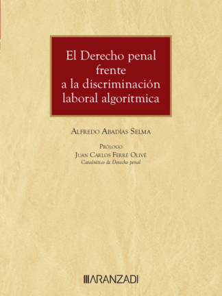 Derecho penal frente a la discriminación laboral algorítmica