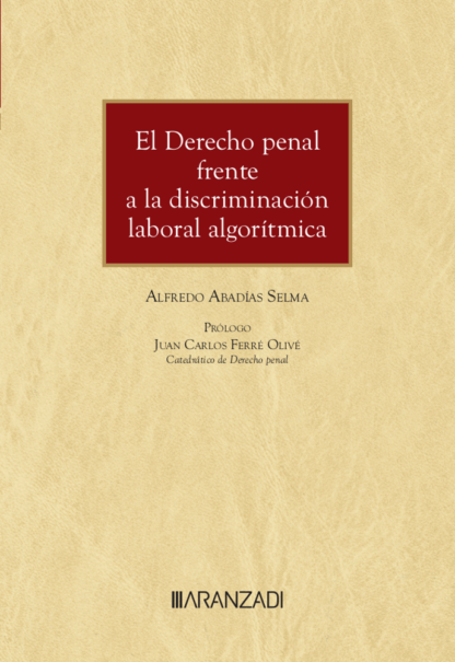 Derecho penal frente a la discriminación laboral algorítmica