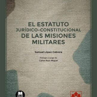 EL estatuto jurídico-constitucional de las misiones militares