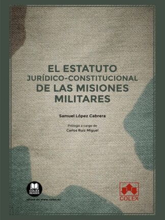 EL estatuto jurídico-constitucional de las misiones militares