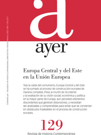 Europa Central y del Este en la Unión Europea. Revista Ayer 129. 2023-1
