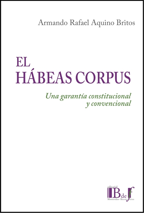 Hábeas corpus Una garantía constitucional y convencional