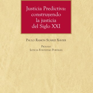 Justicia predictiva: construyendo la justicia del siglo XXI