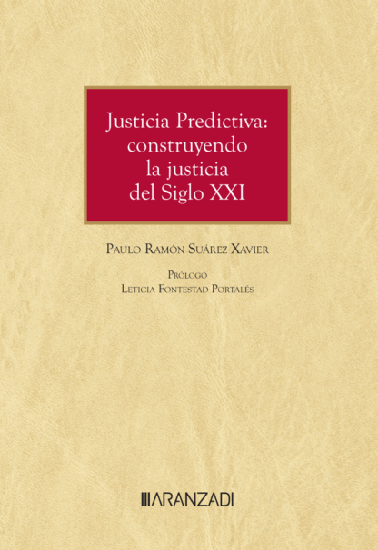 Justicia predictiva: construyendo la justicia del siglo XXI