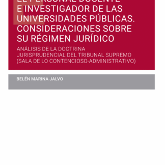 Personal docente e investigador de las universidades públicas. Consideraciones sobre su régimen jurídico. Análisis de la doctrina jurisprudencial del Tribunal Supremo (Sala de lo Contencioso-administrativo)