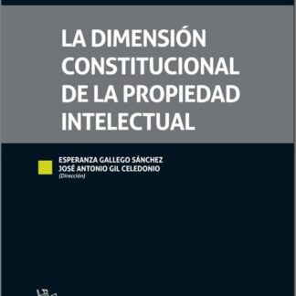 La dimensión constitucional de la propiedad intelectual