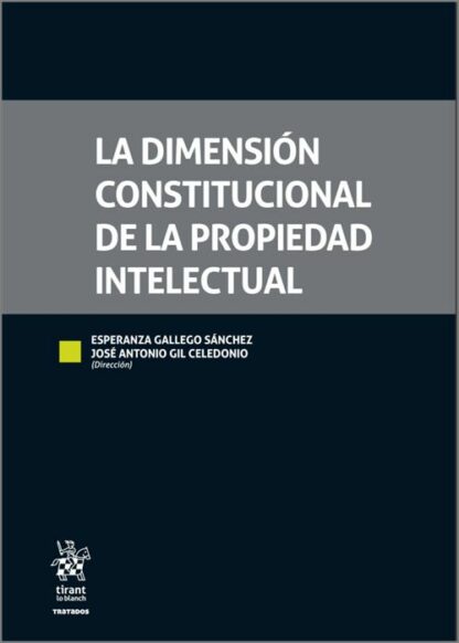 La dimensión constitucional de la propiedad intelectual