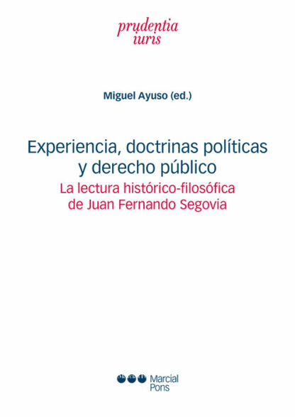 Experiencia, doctrinas políticas y derecho público. La lectura histórico-filosófica de Juan Fernando Segovia