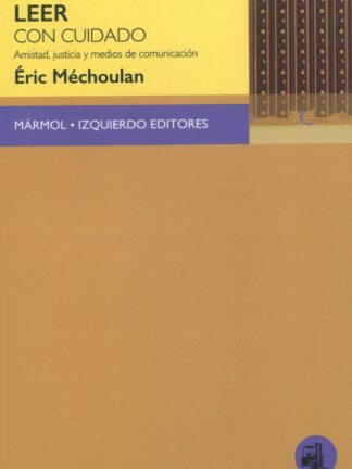 Leer con cuidado. Amistad, justicia y medios de comunicación