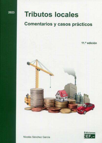 Tributos Locales. Comentarios y casos prácticos 2023