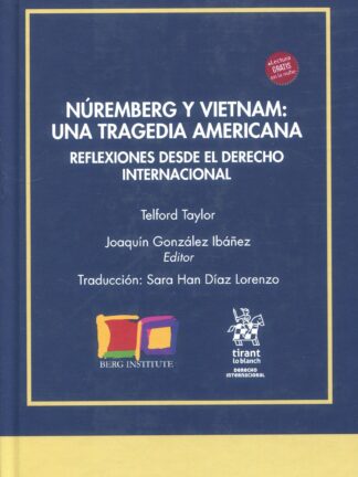 Núremberg y Vietnam: Una tragedia americana. Reflexiones desde el Derecho internacional