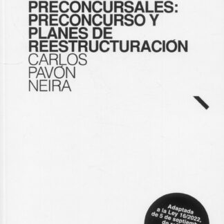 Mecanismos preconcursales: preconcurso y planes de reestructuración