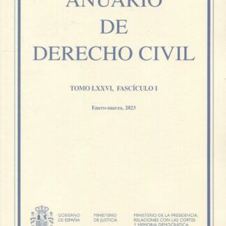 Anuario de Derecho Civil Tomo LXXVI/I, . Enero-Marzo MMXXIII