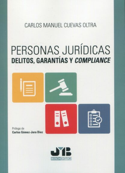 Personas jurídicas. Delitos, garantías y compliance