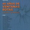 40 años de ventanas rotas: luces y sombras 9788419580368