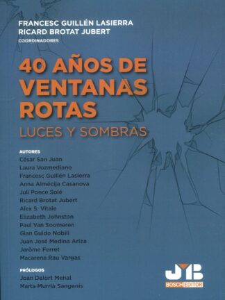 40 años de ventanas rotas: luces y sombras