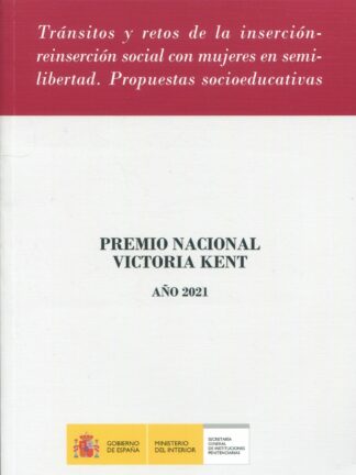 Tránsitos y retos de la inserción-reinserción social con mujeres en semi-libertad. Propuestas socioeducativas