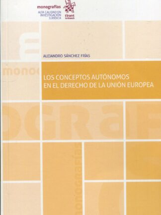 Los conceptos autónomos en el Derecho de la Unión Europea