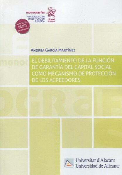 El debilitamiento de la función de garantía del capital social como mecanismo de protección de los acreedores