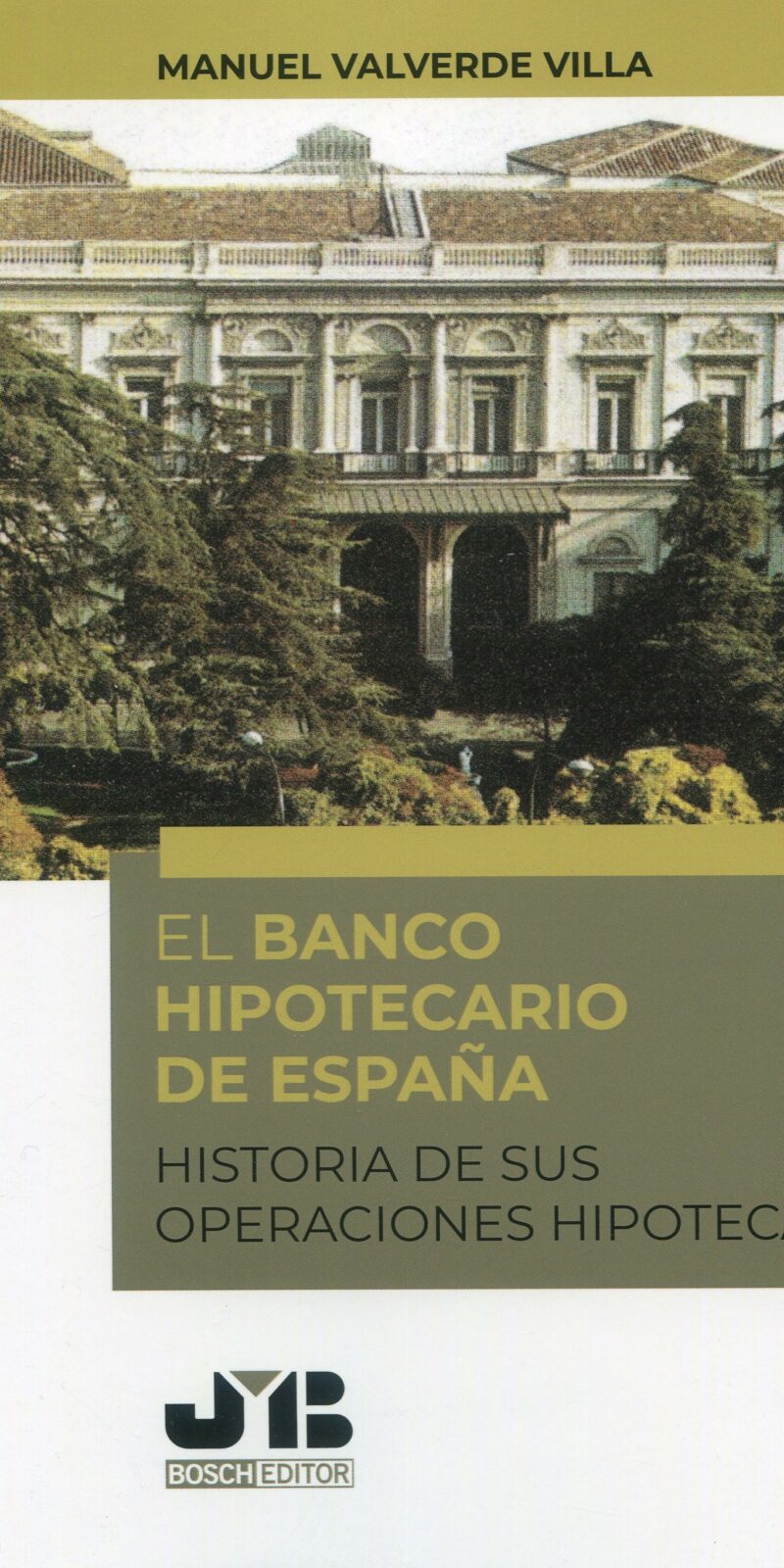 El Banco Hipotecario de España 9788419580429