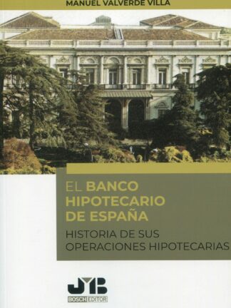Banco Hipotecario de España. Historia de sus operaciones hipotecarias
